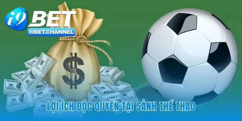 Lợi thế của bạn trong mọi kèo cá cược thể thao