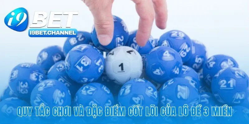 Luật chơi lô đề 3 miền và bản sắc riêng 